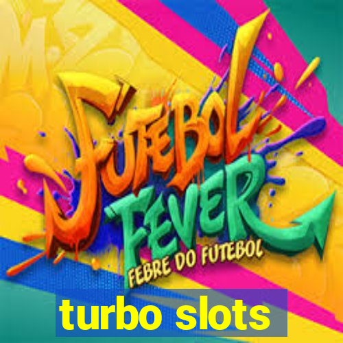 turbo slots